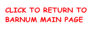 click to return to 
barnum main page