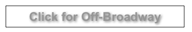 Click for Off-Broadway