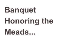 Banquet Honoring the Meads...